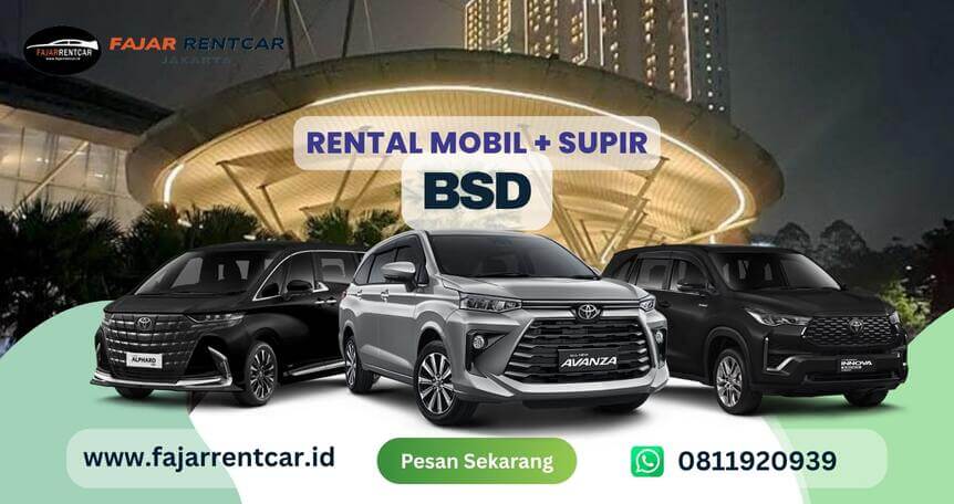 Rental Mobil BSD: Modern &amp; Nyaman untuk Segala Keperluan | Fajar Rent Car