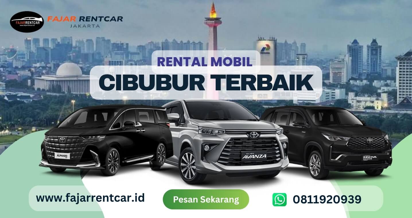 Rental Mobil Cibubur:  Armada Lengkap & Harga Mulai Rp 500 Ribu | Fajar Rent Ca
