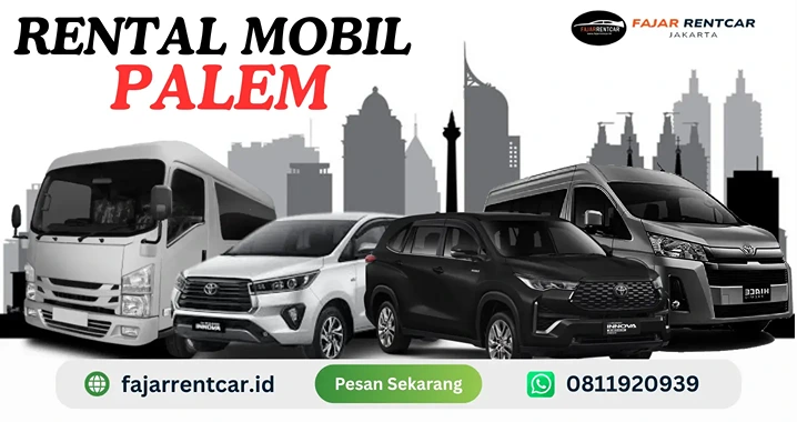 Rental Mobil Palem Jakarta Barat Nyaman &amp; Profesional – Fajar Rent Car